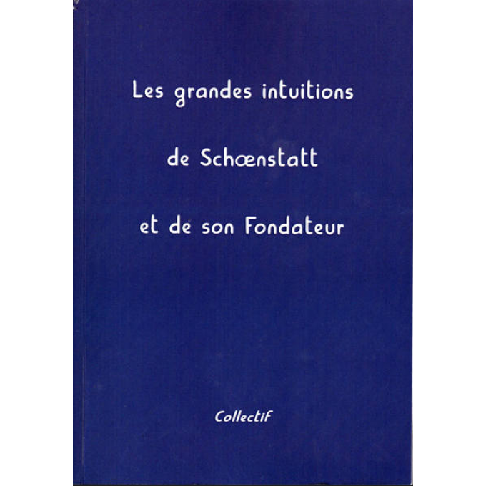 Les grandes intuitions de Schœnstatt et de son fondateur